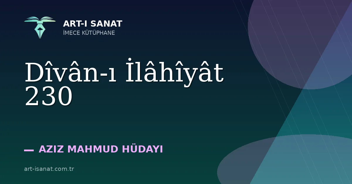 Dîvân-ı İlâhîyât 230