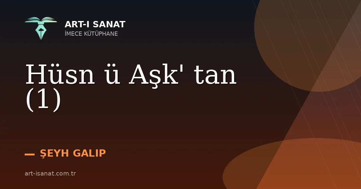 Hüsn ü Aşk' tan (1)