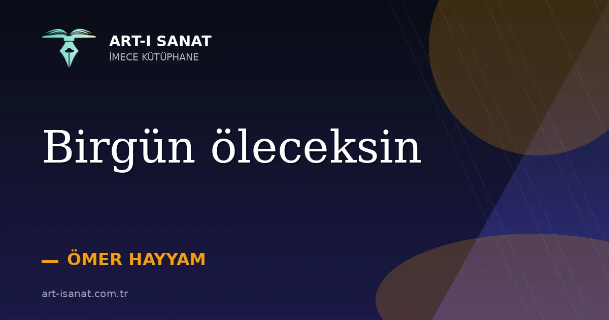 Birgün öleceksin