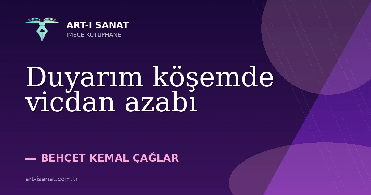 Duyarım köşemde vicdan azabı