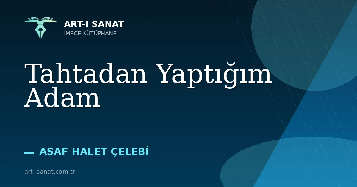 Tahtadan Yaptığım Adam