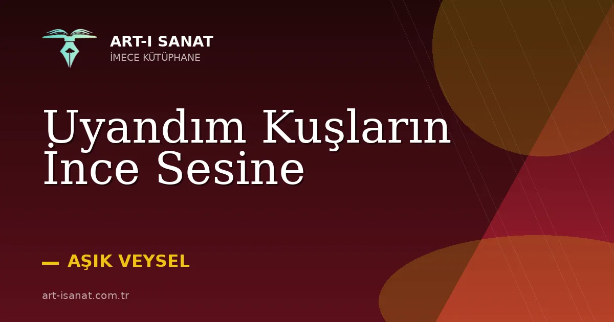 Uyandım Kuşların İnce Sesine
