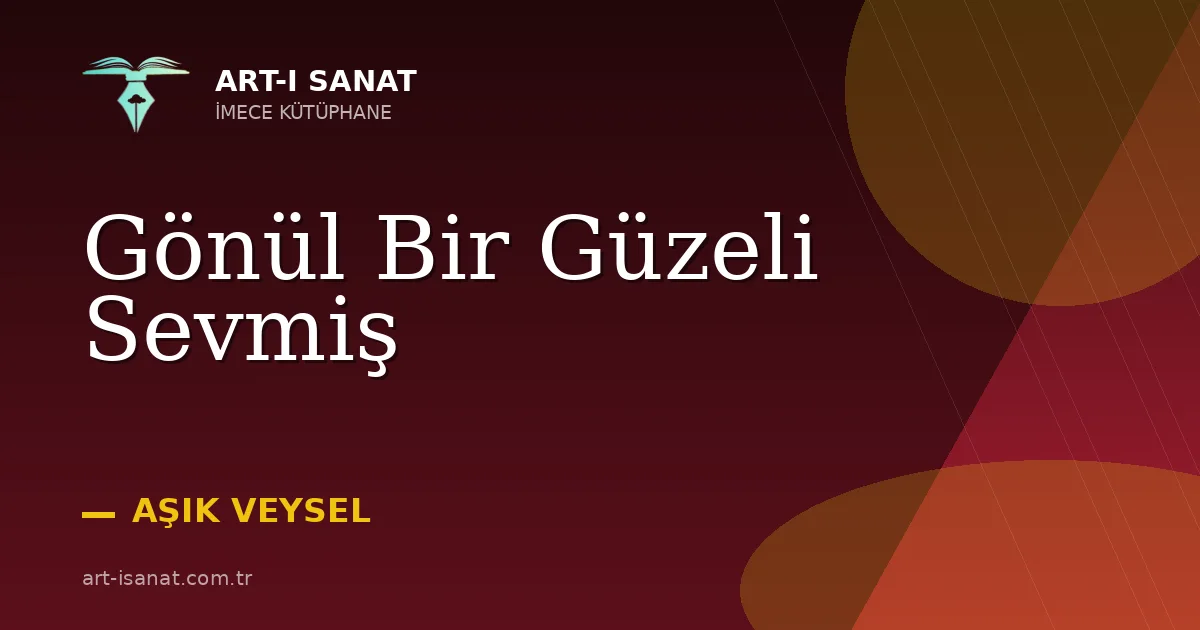 Gönül Bir Güzeli Sevmiş