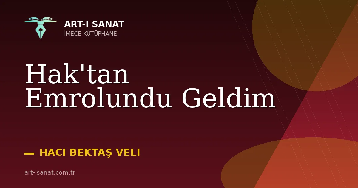 Hak'tan Emrolundu Geldim