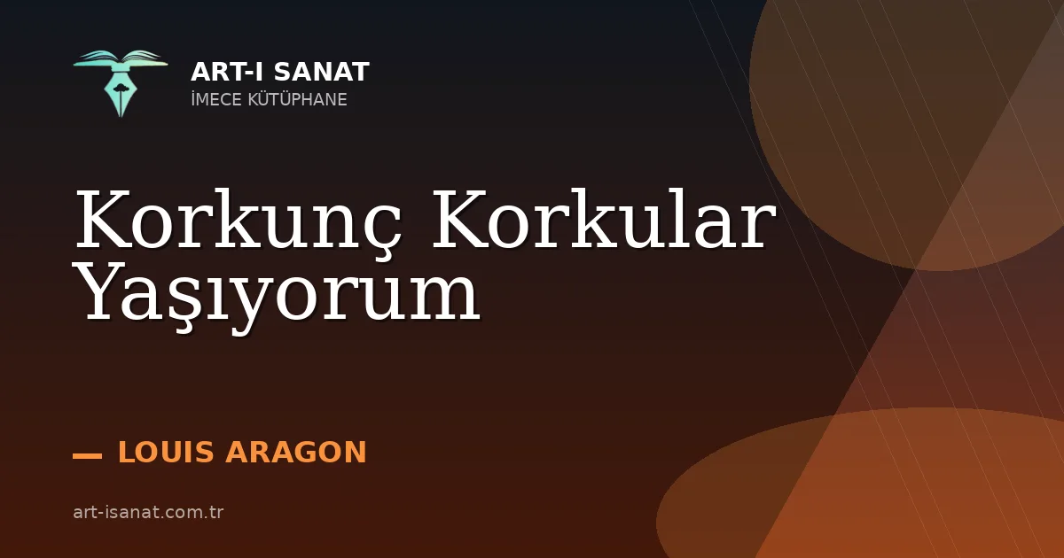 Korkunç Korkular Yaşıyorum