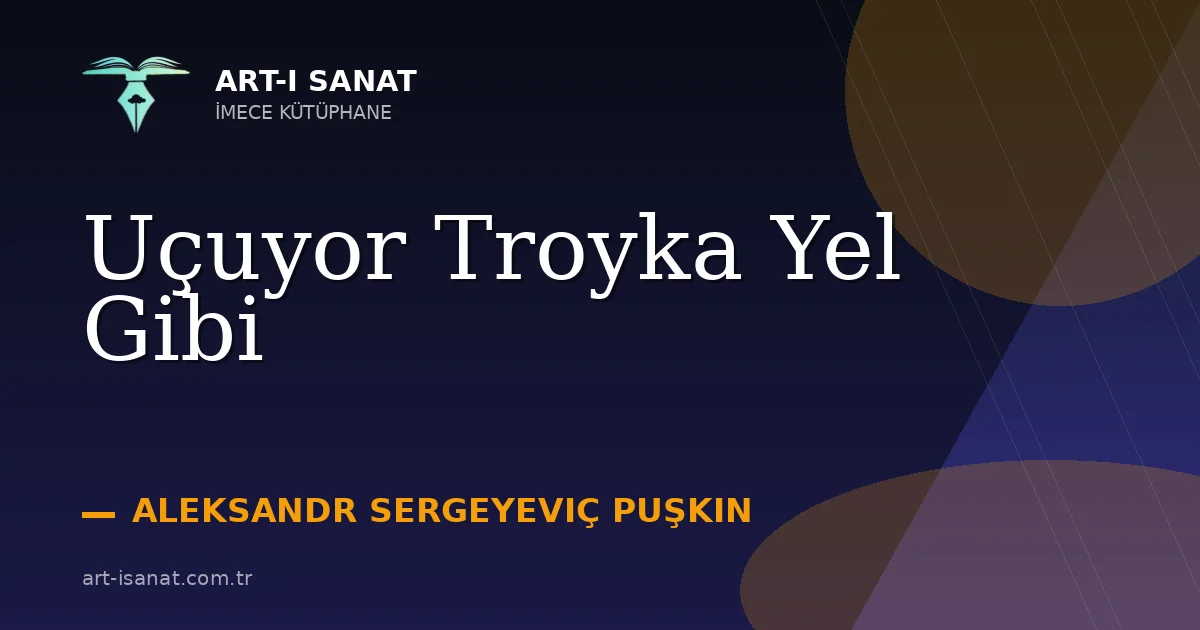 Uçuyor Troyka Yel Gibi
