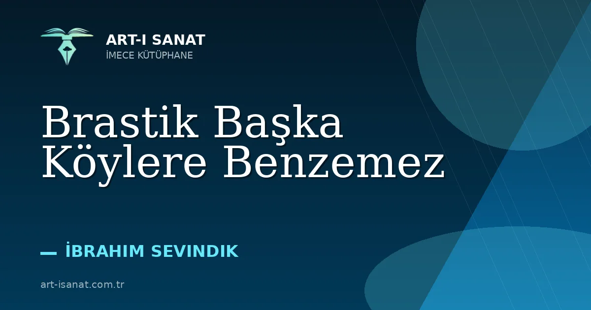 Brastik Başka Köylere Benzemez