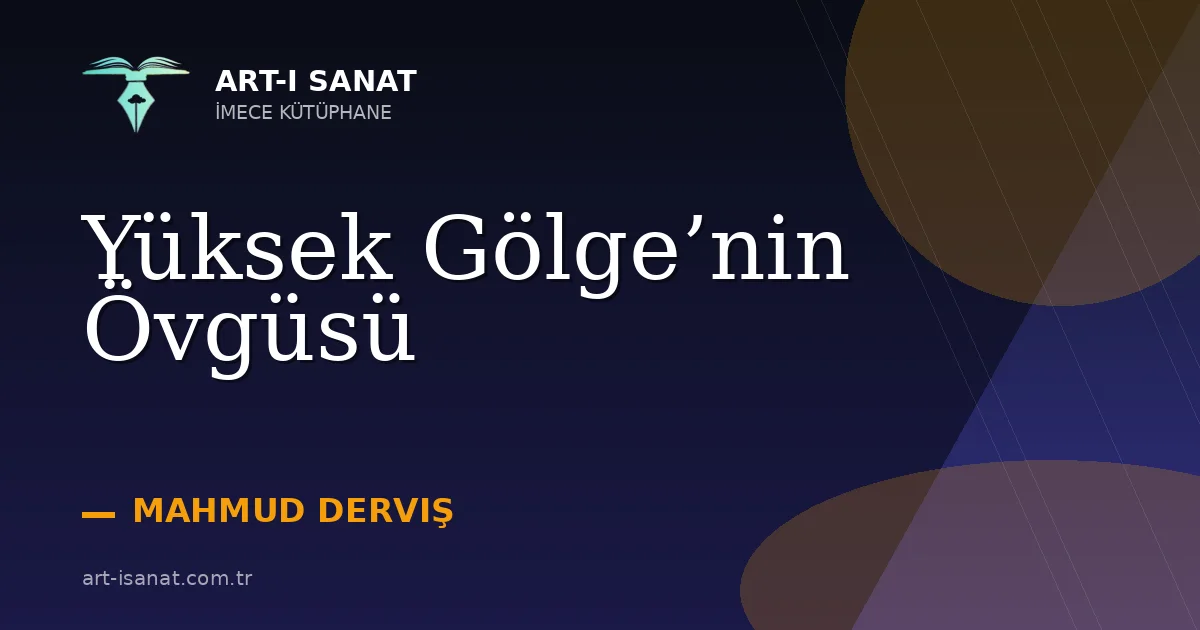 Yüksek Gölge’nin Övgüsü