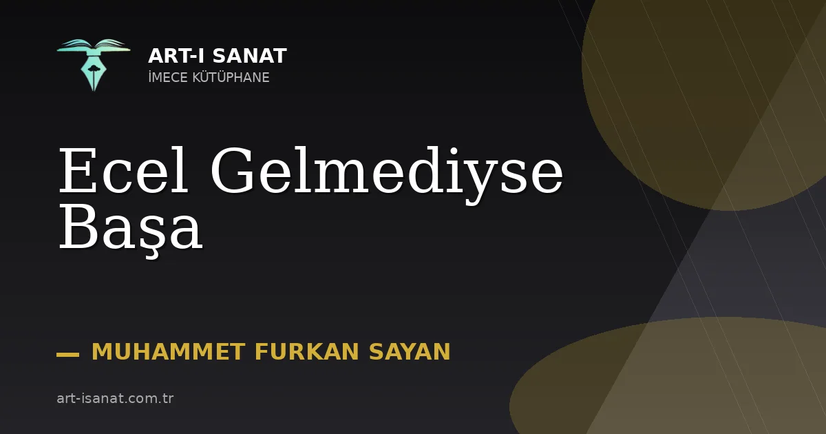 Ecel Gelmediyse Başa