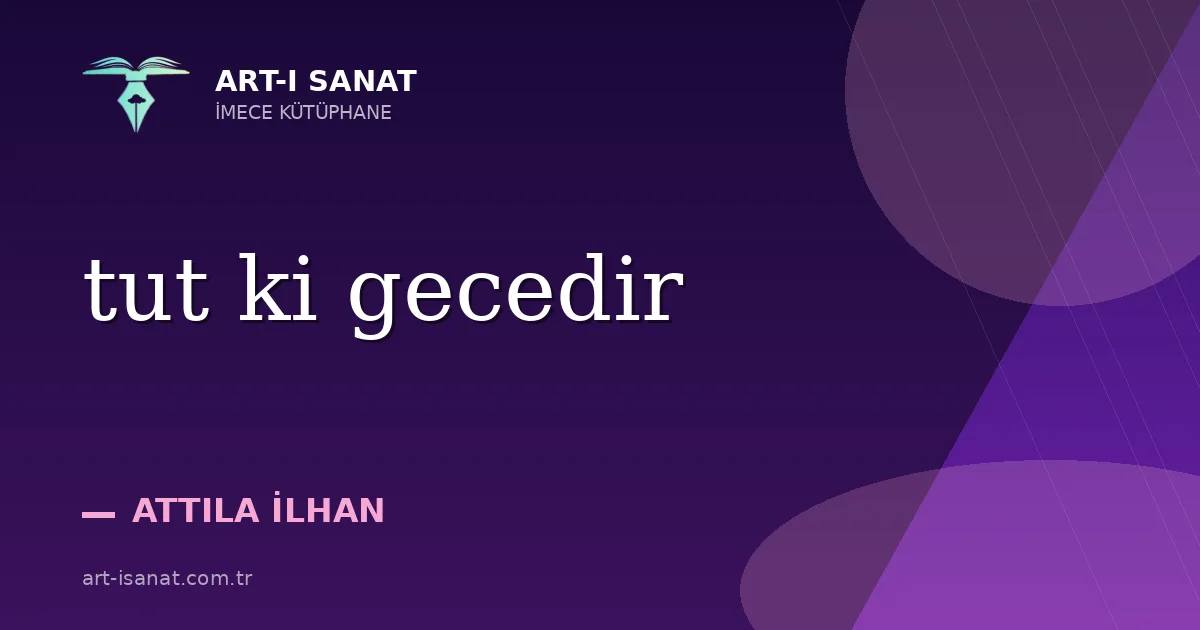 tut ki gecedir