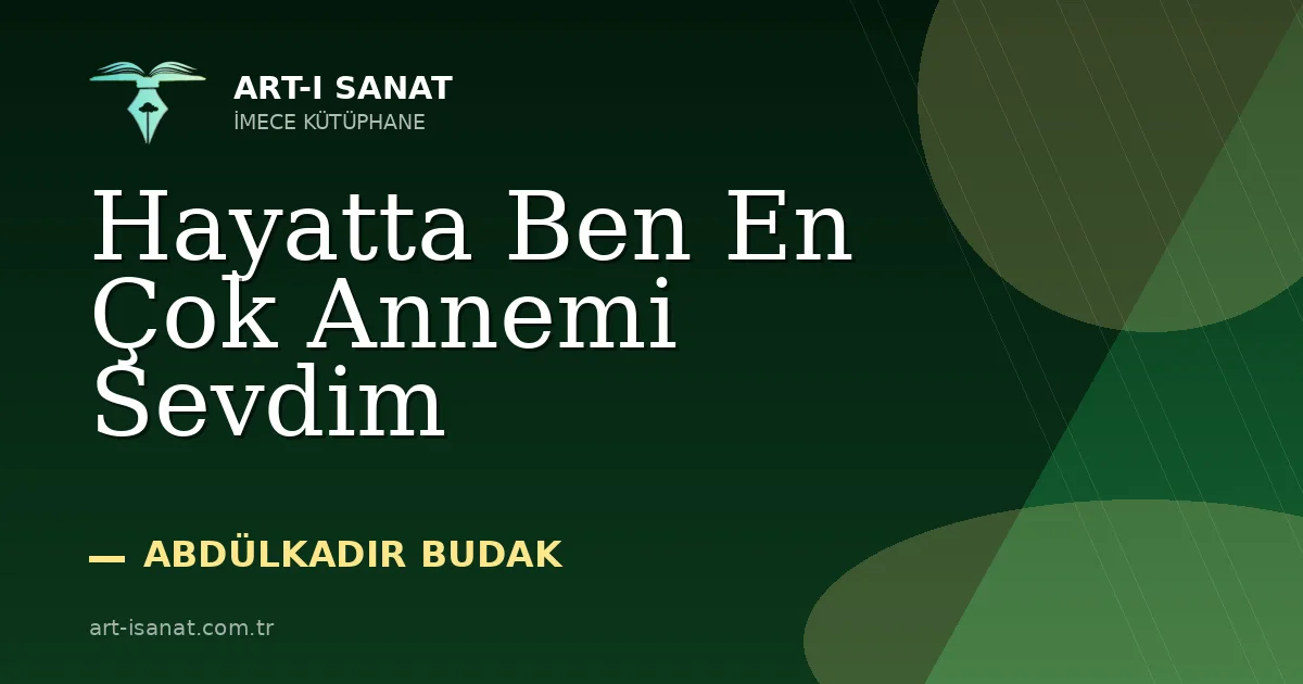 Hayatta Ben En Çok Annemi Sevdim