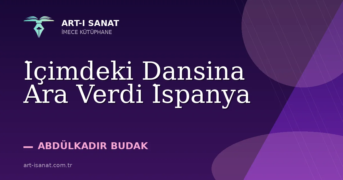 İçimdeki Dansina Ara Verdi İspanya