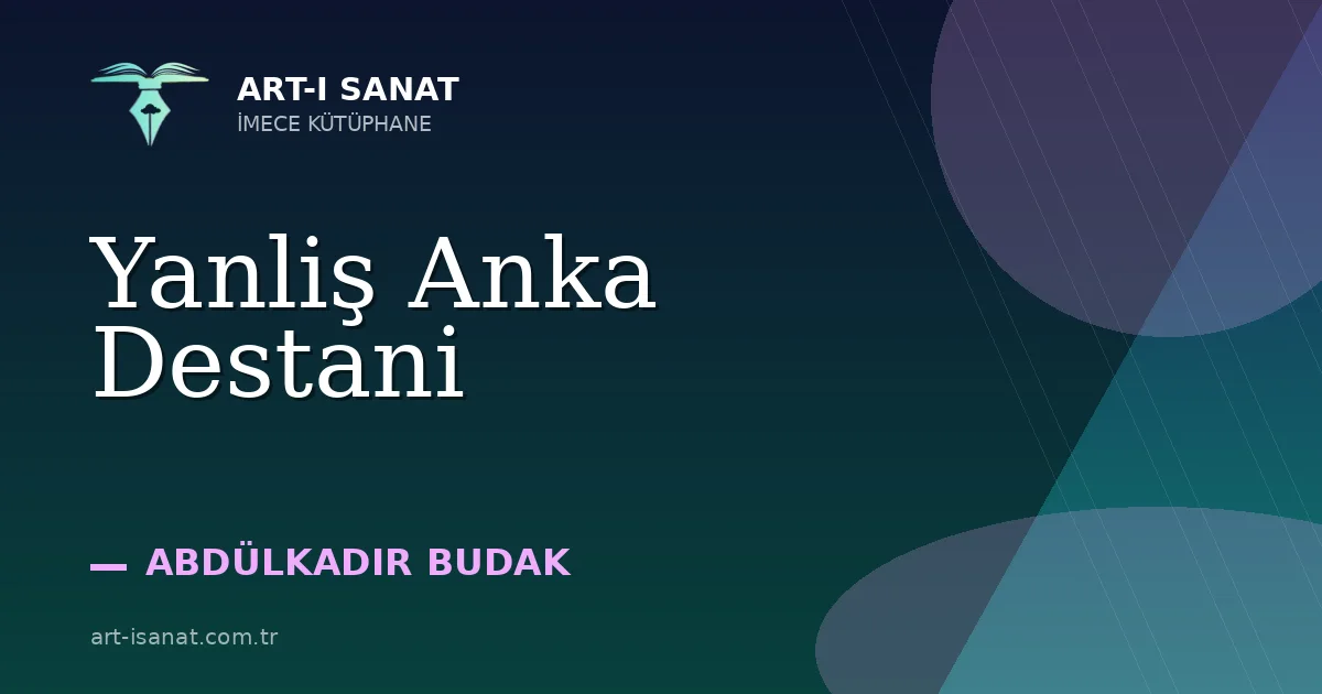 Yanliş Anka Destani