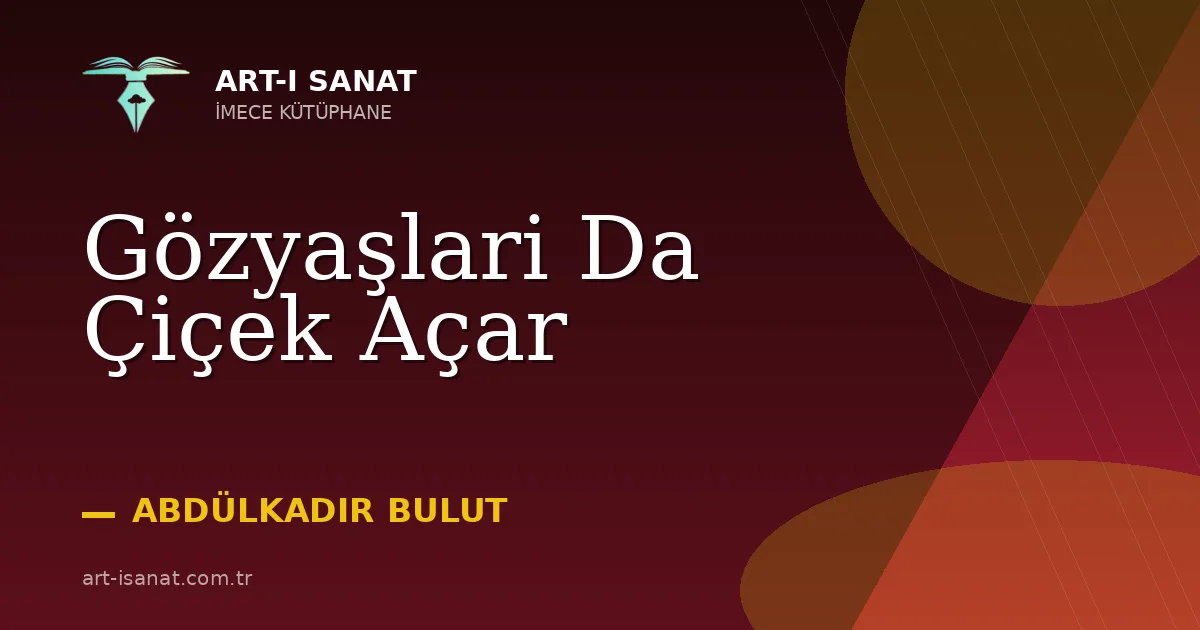 Gözyaşlari Da Çiçek Açar