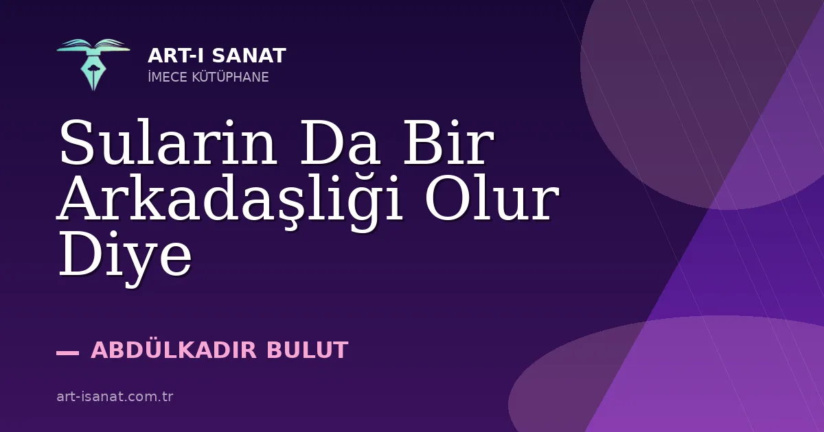 Sularin Da Bir Arkadaşliği Olur Diye