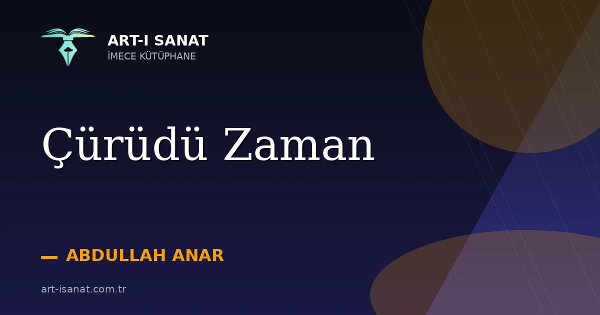 Çürüdü Zaman