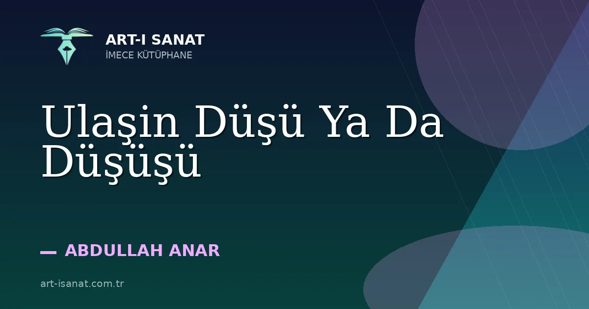Ulaşin Düşü Ya Da Düşüşü