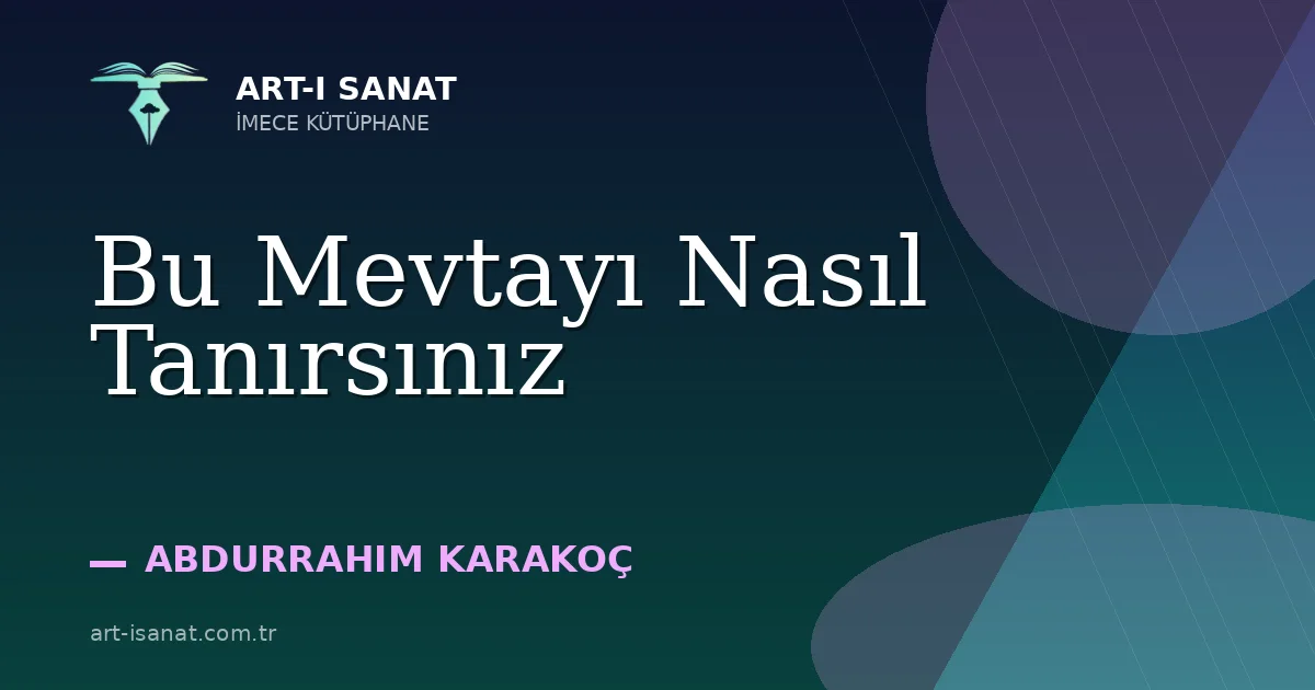 Bu Mevtayı Nasıl Tanırsınız