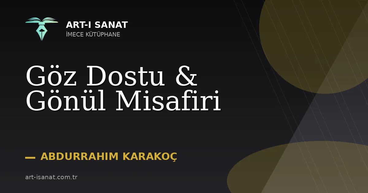 Göz Dostu & Gönül Misafiri