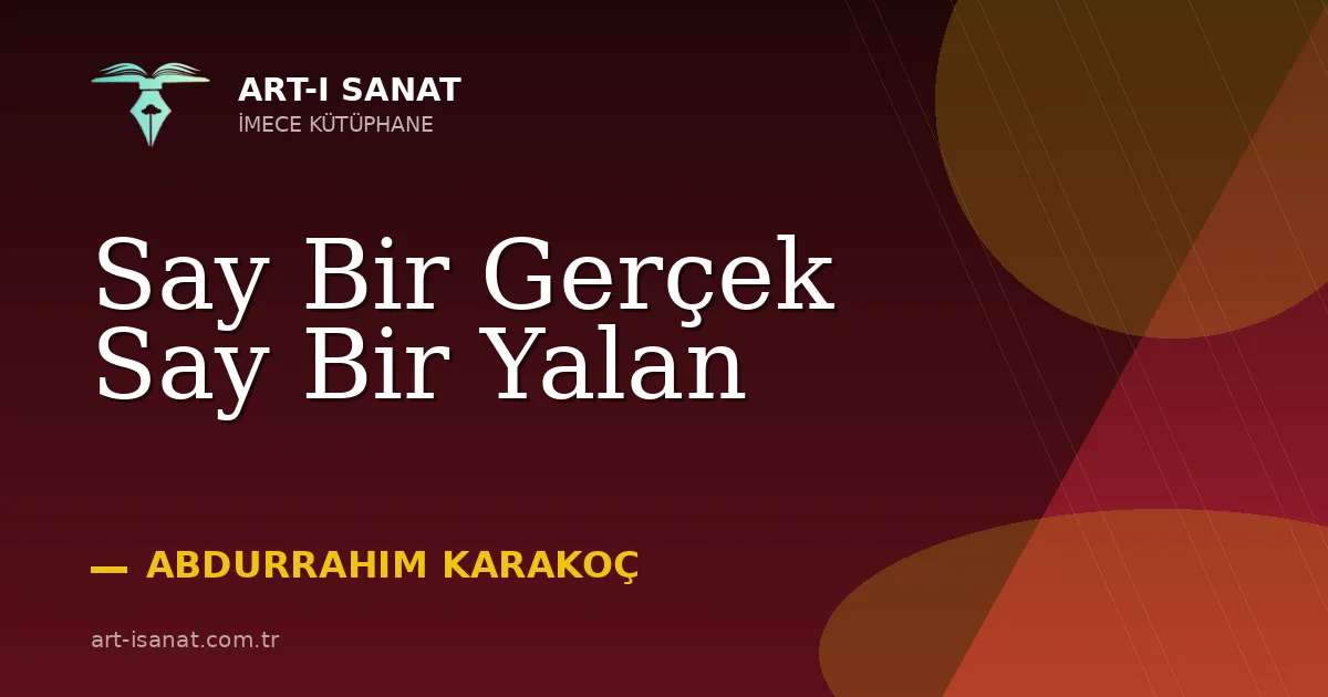 Say Bir Gerçek Say Bir Yalan