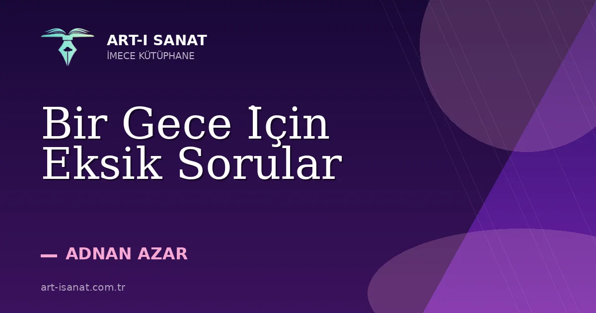 Bir Gece İçin Eksik Sorular