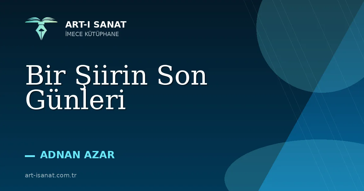 Bir Şiirin Son Günleri