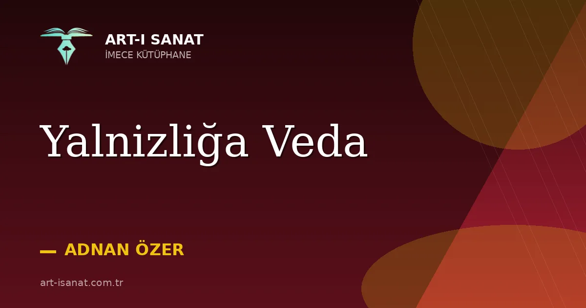 Yalnizliğa Veda