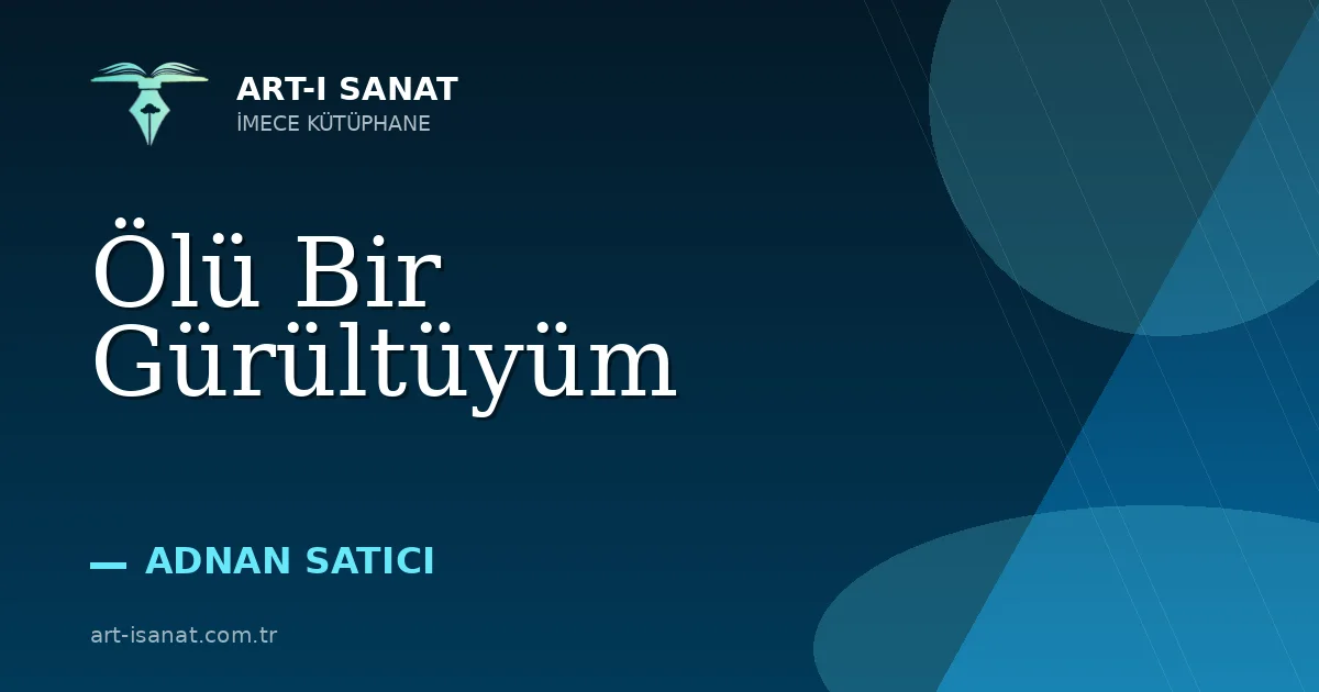 Ölü Bir Gürültüyüm