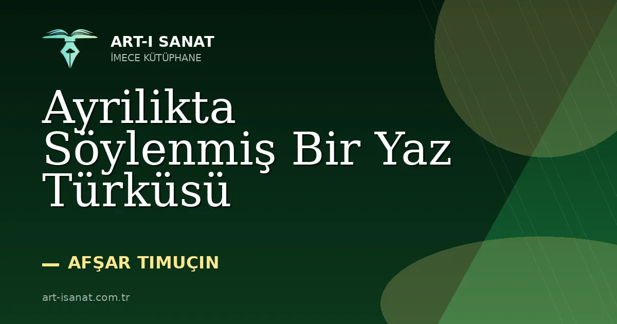 Ayrilikta Söylenmiş Bir Yaz Türküsü
