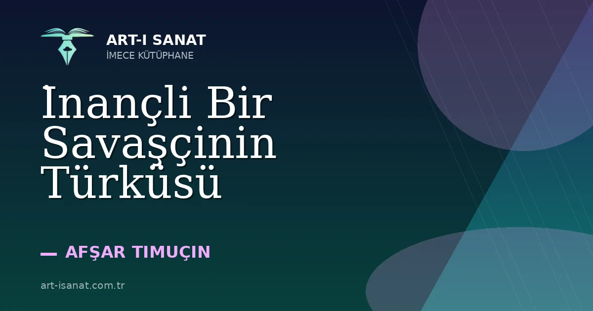İnançli Bir Savaşçinin Türküsü
