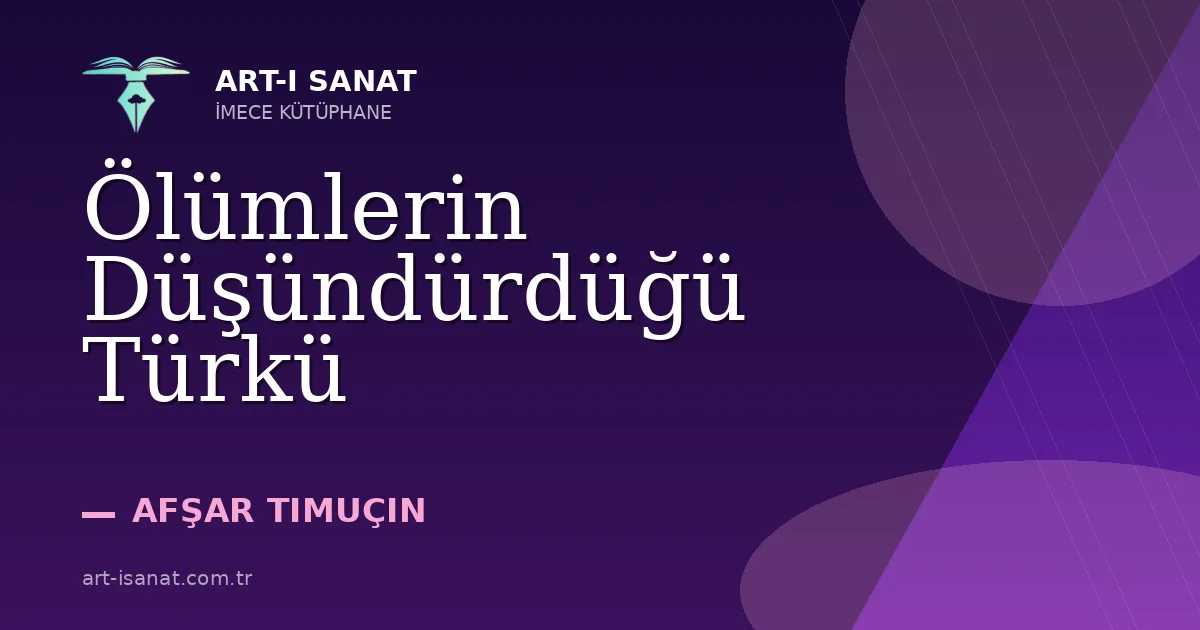 Ölümlerin Düşündürdüğü Türkü