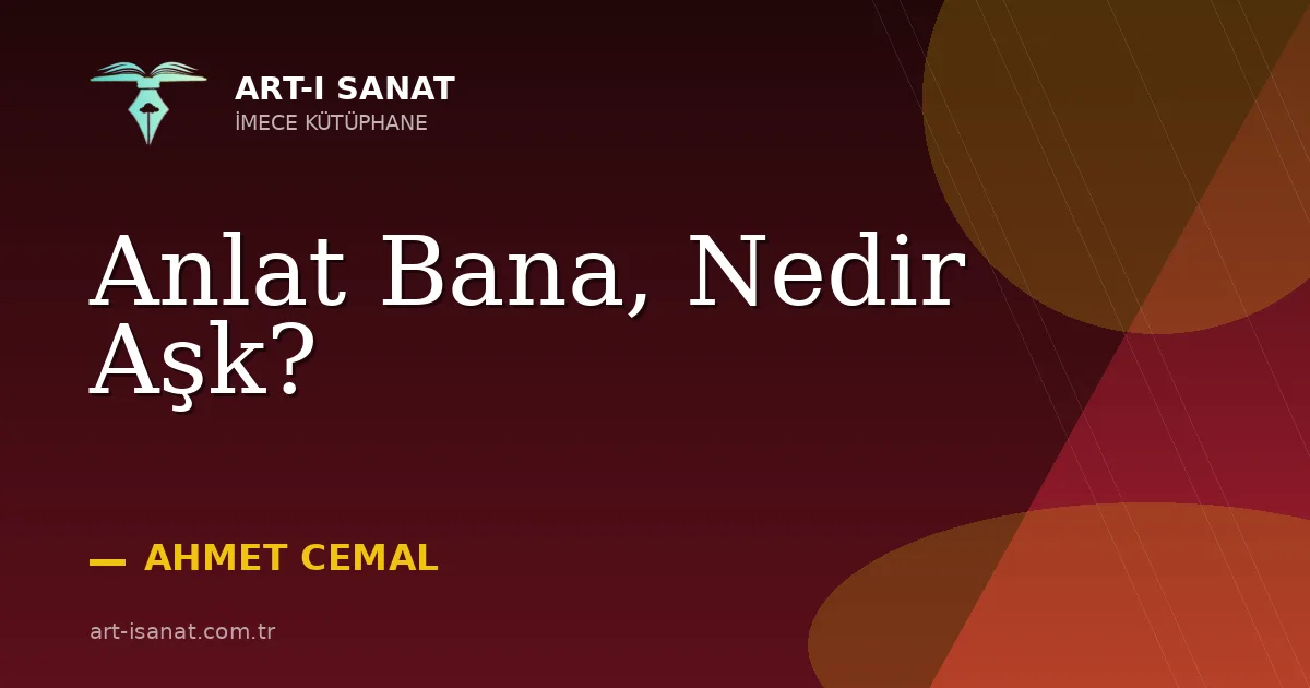 Anlat Bana, Nedir Aşk?