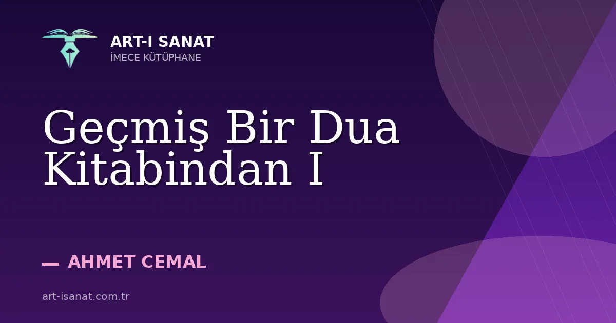 Geçmiş Bir Dua Kitabindan I