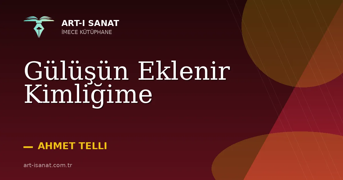 Gülüşün Eklenir Kimliğime