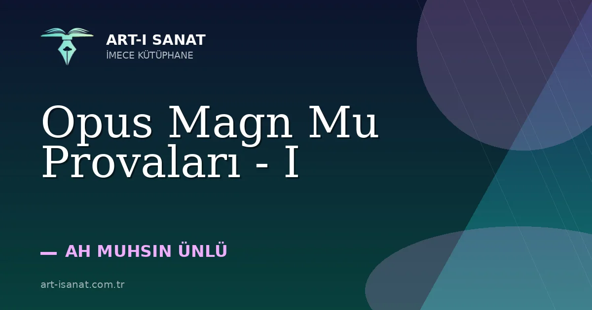 Opus Magn Mu Provaları - I