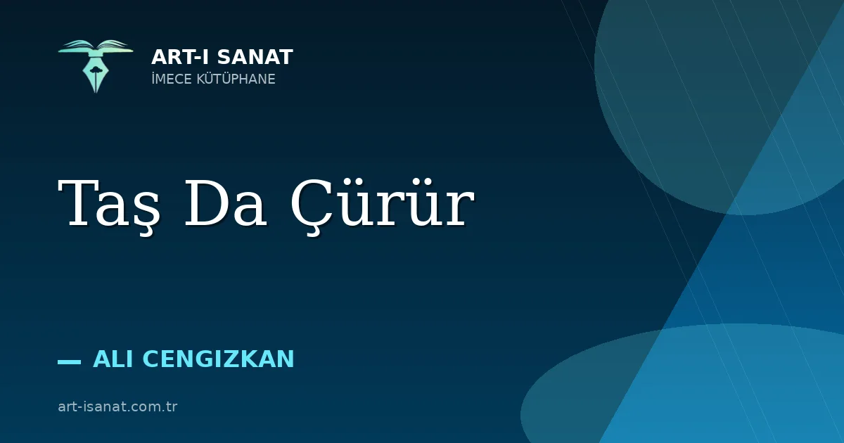 Taş Da Çürür