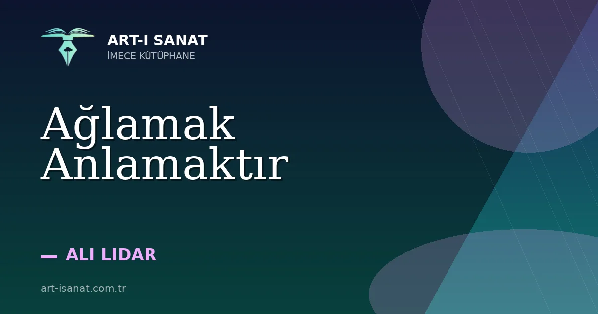 Ağlamak Anlamaktır
