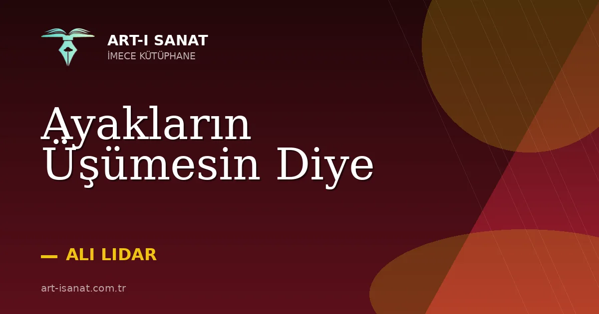 Ayakların Üşümesin Diye