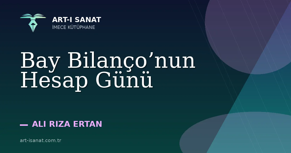 Bay Bilanço’nun Hesap Günü