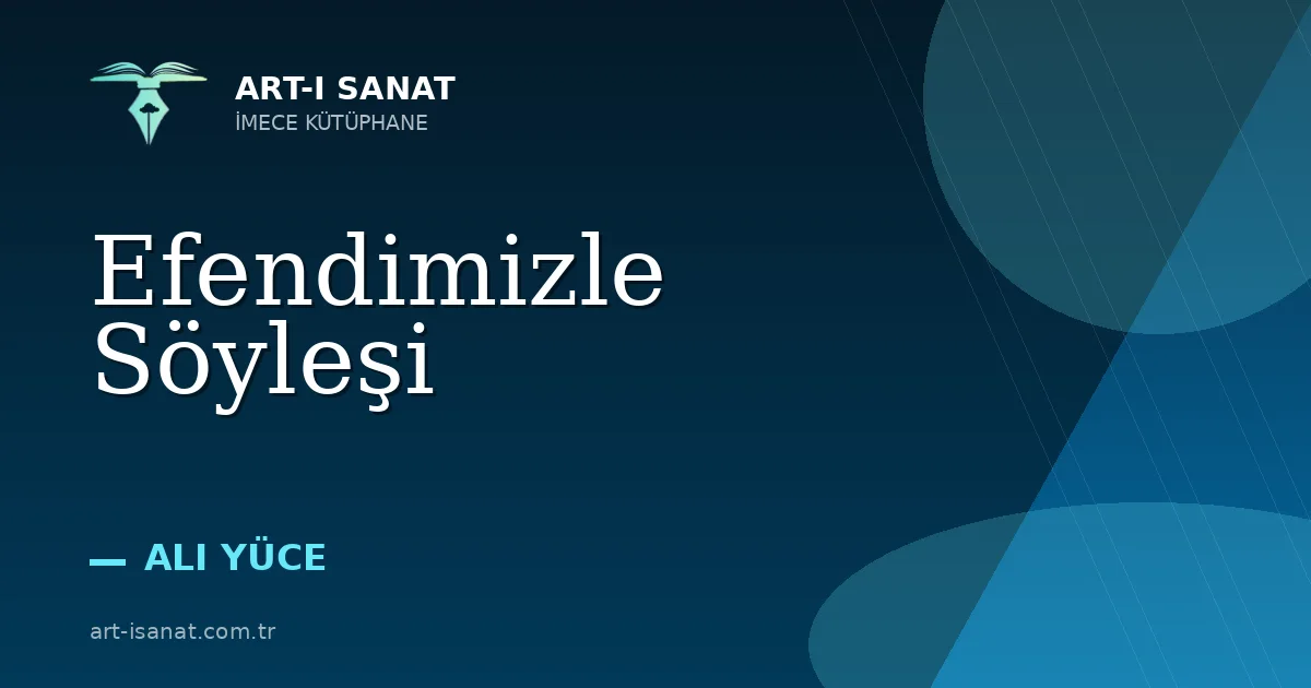 Efendimizle Söyleşi
