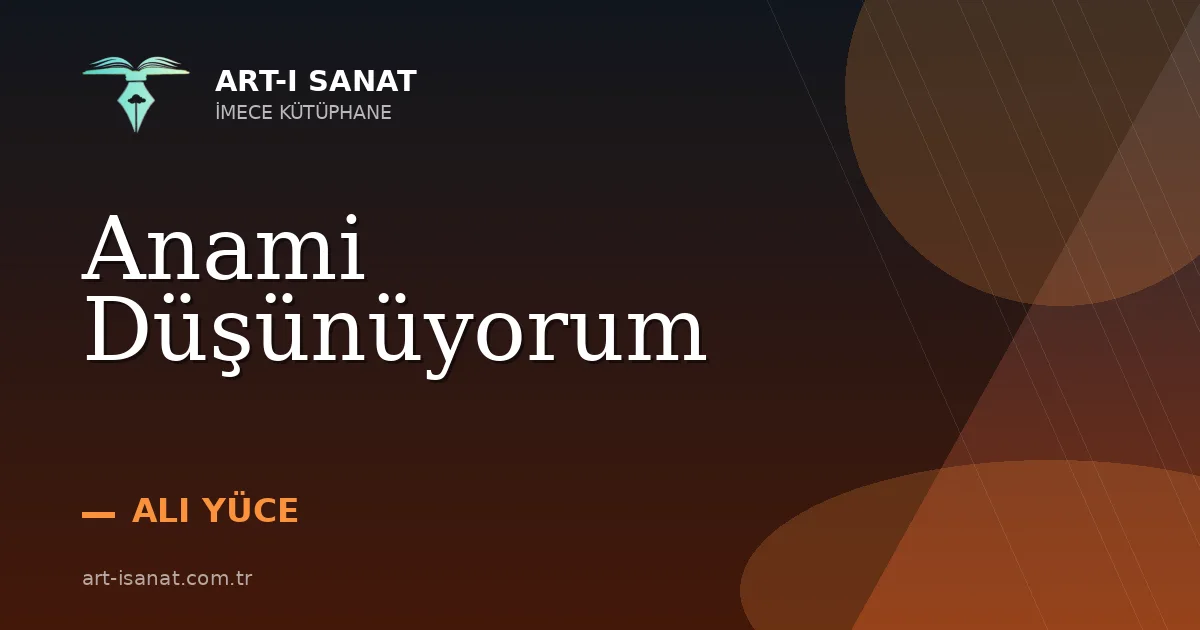 Anami Düşünüyorum