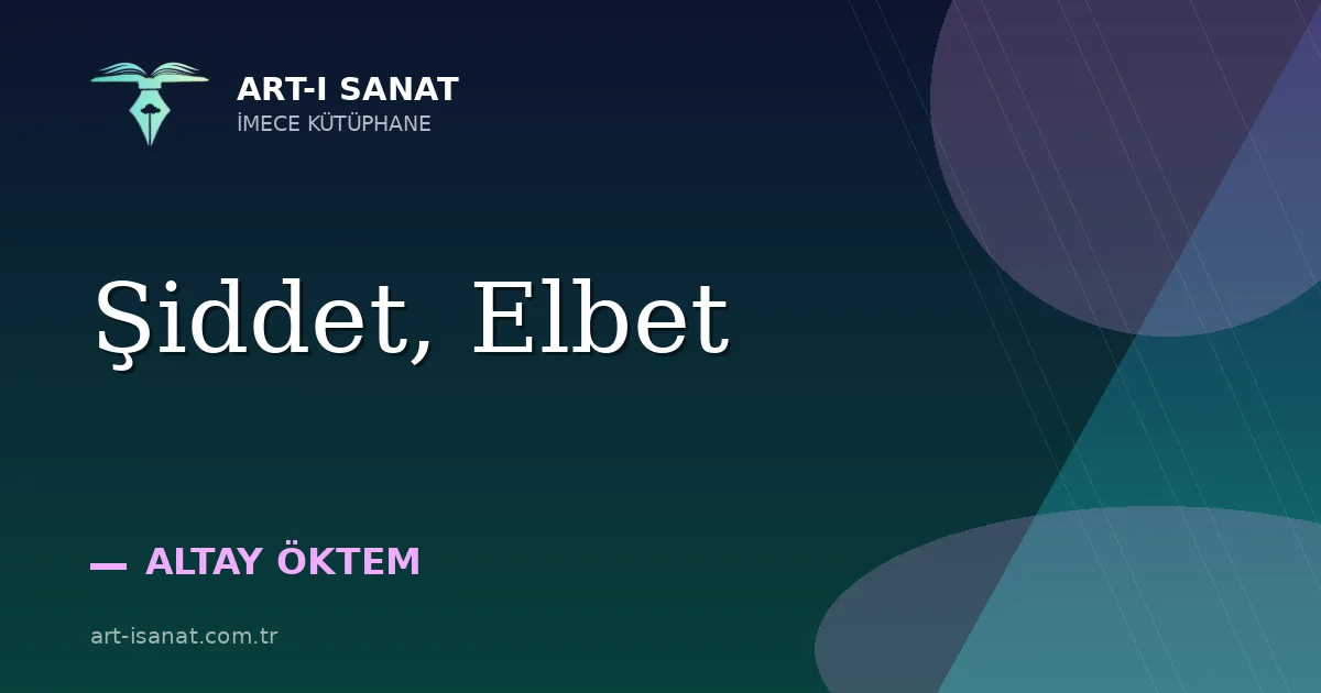 Şiddet, Elbet