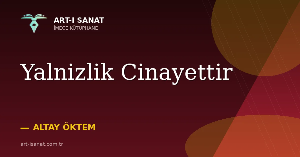 Yalnizlik Cinayettir