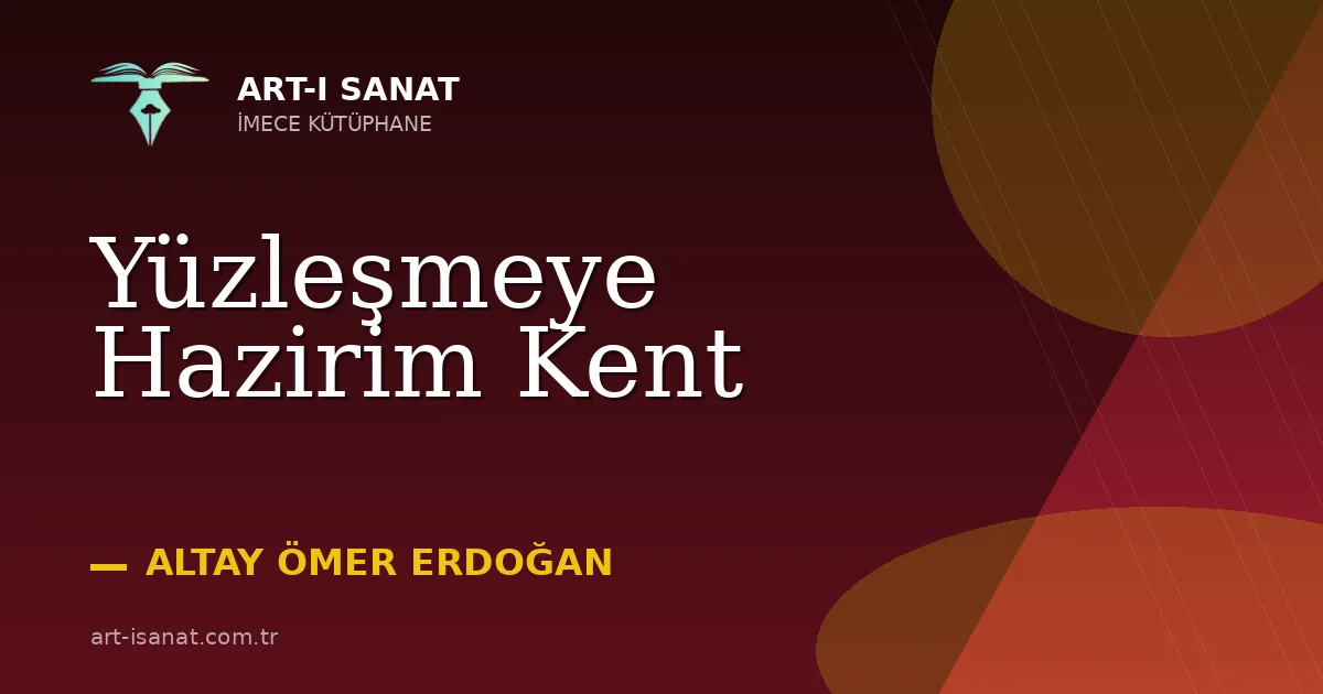 Yüzleşmeye Hazirim Kent