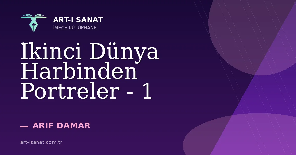 İkinci Dünya Harbinden Portreler - 1