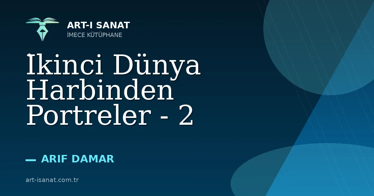 İkinci Dünya Harbinden Portreler - 2