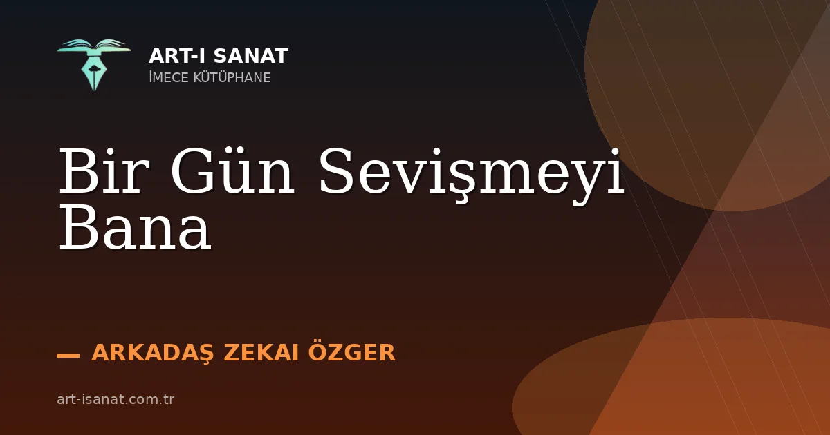 Bir Gün Sevişmeyi Bana