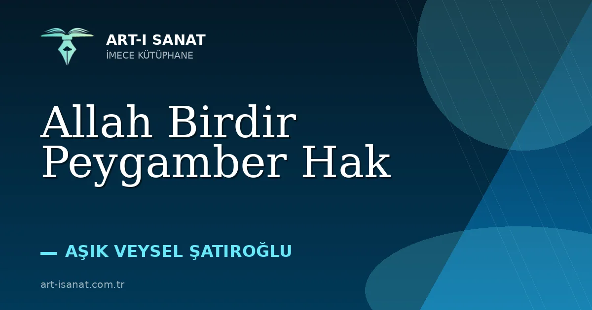 Allah Birdir Peygamber Hak