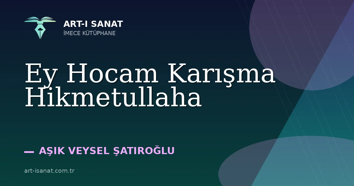 Ey Hocam Karışma Hikmetullaha
