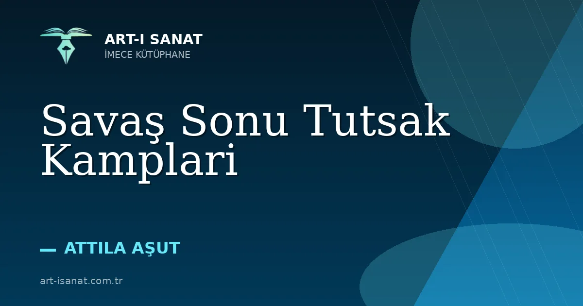 Savaş Sonu Tutsak Kamplari